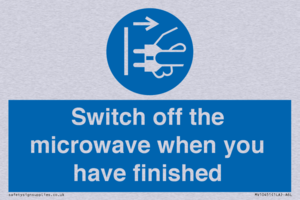 Switch off the microwave when you have finished